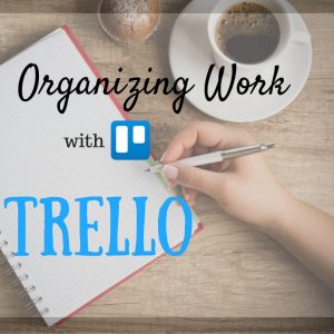 Organizing work with Trello can make the whole organization part superbly easy for freelance writers