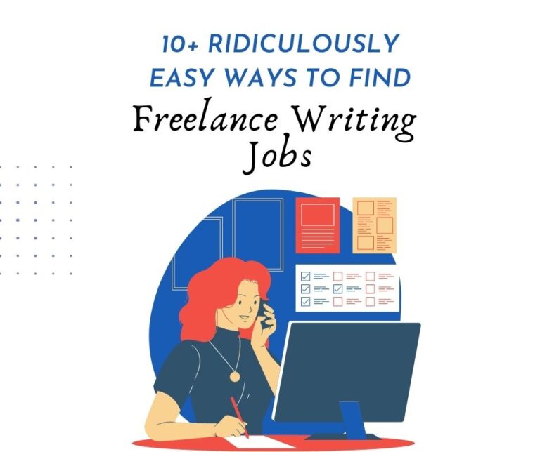 10+ Ridiculously Easy Ways to Find Freelance Writing Jobs